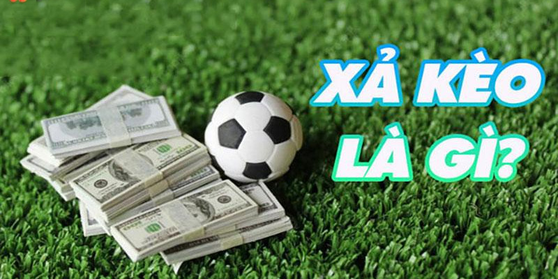 Xả kèo bóng đá là một hành động cần thiết cho bạn