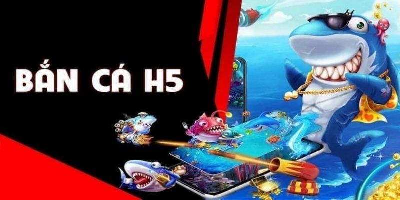 Những thông tin người chơi bắn cá online phiên bản H5 cần biết